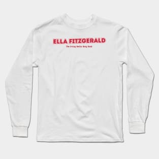 Ella Fitzgerald The Irving Berlin Song Book Long Sleeve T-Shirt